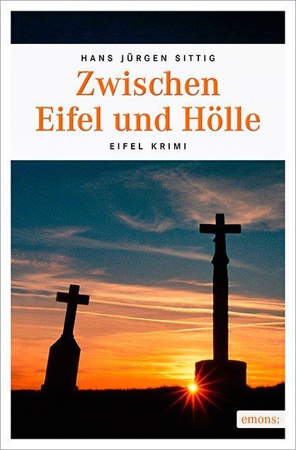 Cover: 9783740800802 | Zwischen Eifel und Hölle | Hans Jürgen Sittig | Taschenbuch | 255 S.