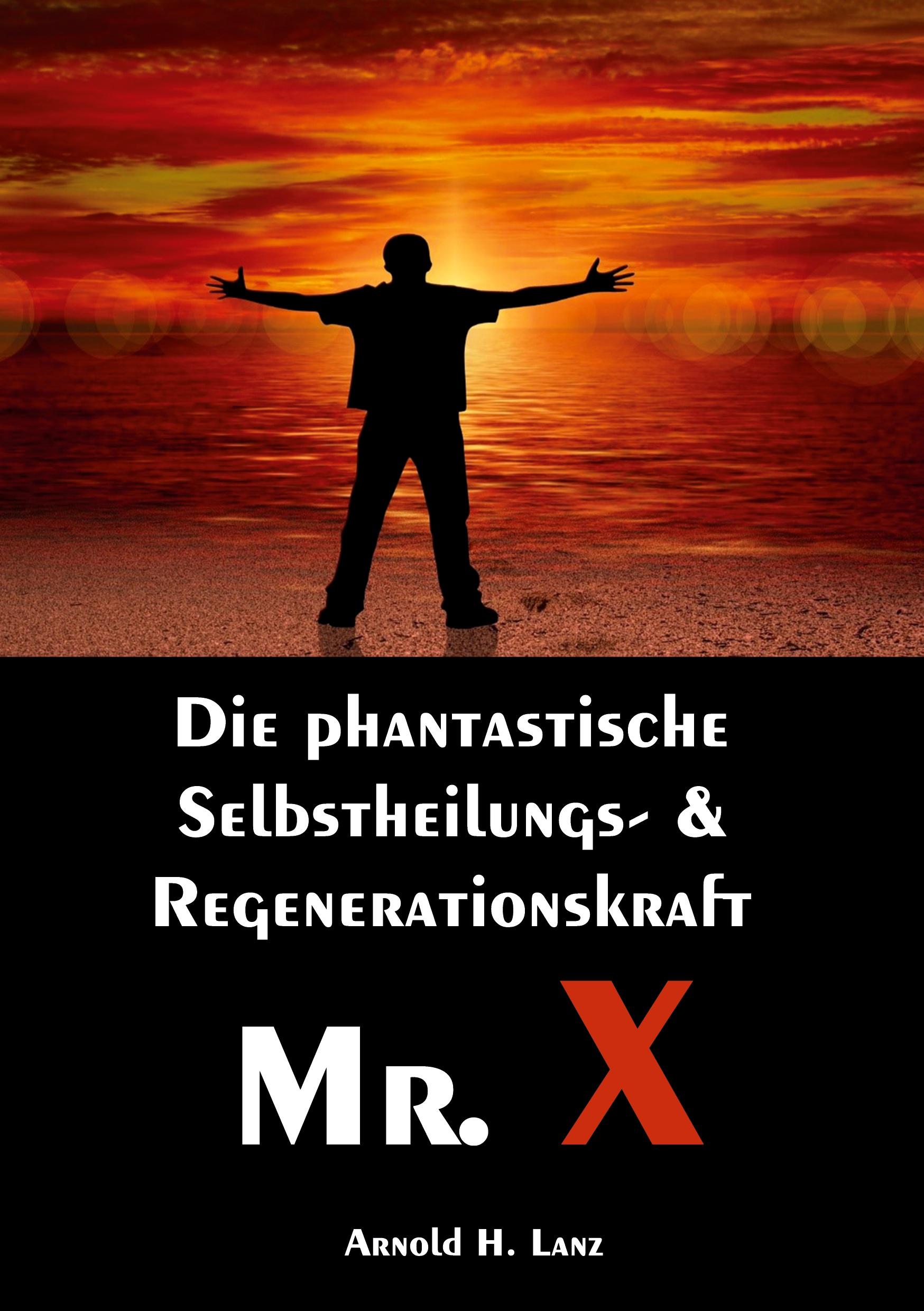 Cover: 9783347203617 | Mr. X, Mr. Gesundheits-X | Arnold H. Lanz | Buch | 236 S. | Deutsch