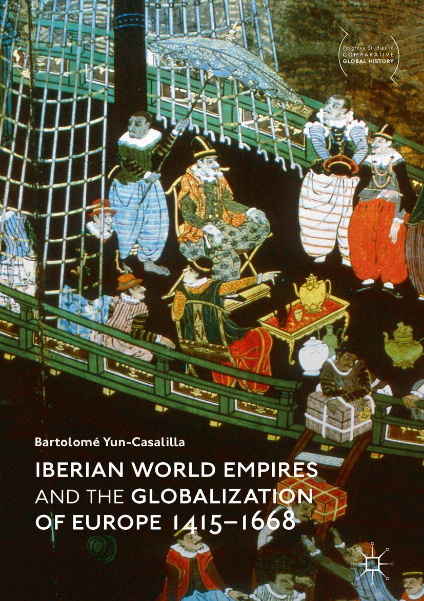 Cover: 9789811308321 | Iberian World Empires and the Globalization of Europe 1415-1668 | Buch