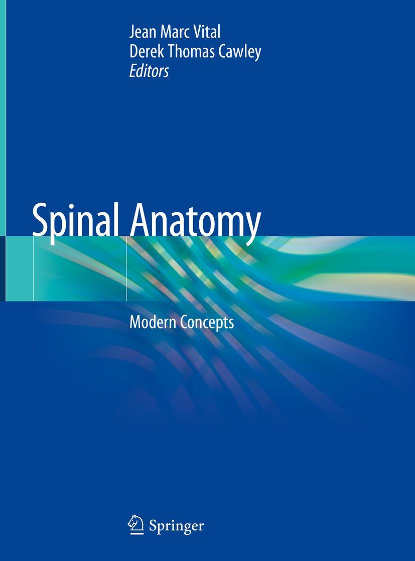 Cover: 9783030209247 | Spinal Anatomy | Modern Concepts | Derek Thomas Cawley (u. a.) | Buch