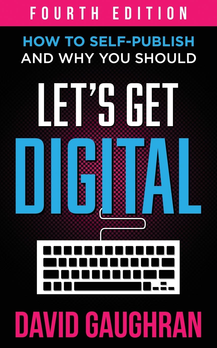 Cover: 9789187109485 | Let's Get Digital | How To Self-Publish, And Why You Should | Gaughran