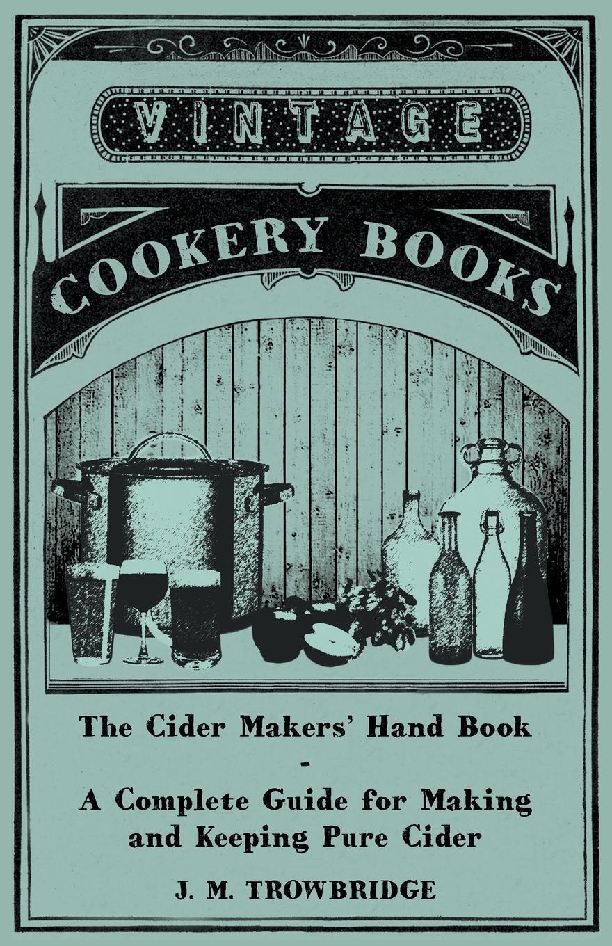 Cover: 9781447403227 | The Cider Makers' Hand Book - A Complete Guide for Making and...