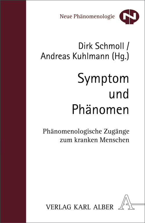 Cover: 9783495481486 | Symptom und Phänomen | Phänomenologische Zugänge zum kranken Menschen