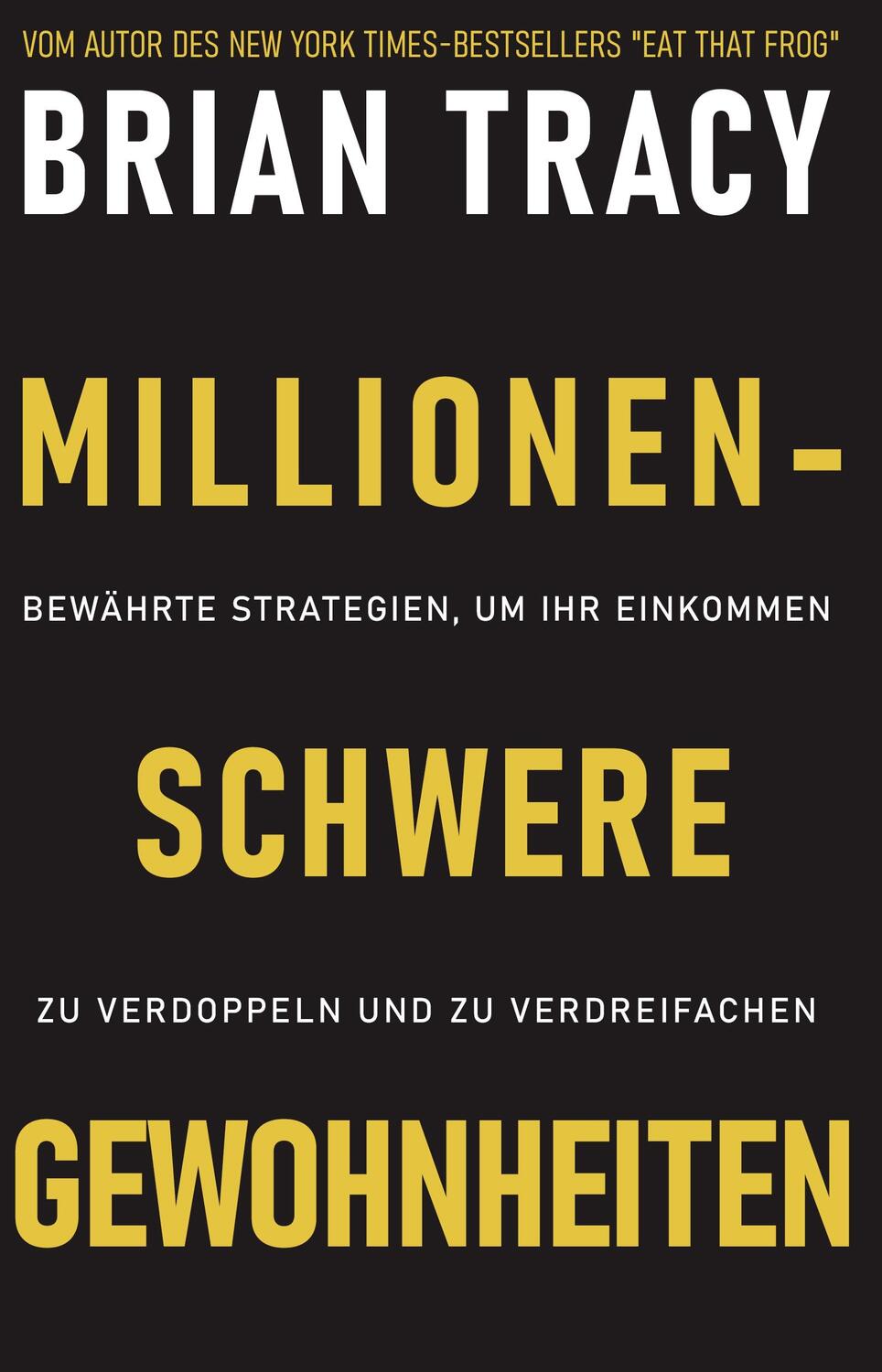 Cover: 9781628615944 | Millionenschwere Gewohnheiten | Brian Tracy | Taschenbuch | Paperback