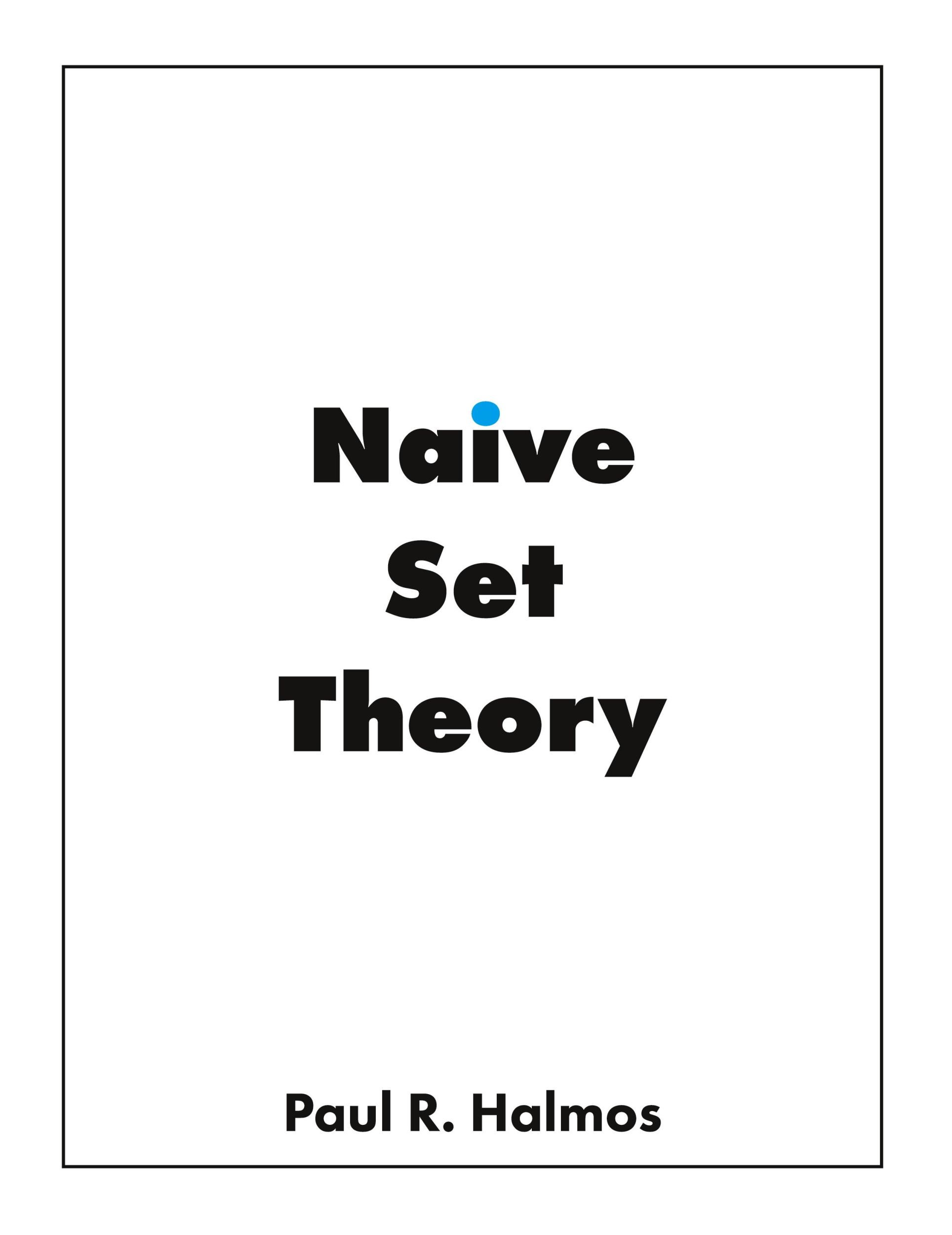 Cover: 9781950217014 | Naive Set Theory | Paul R. Halmos | Buch | Englisch | 2019