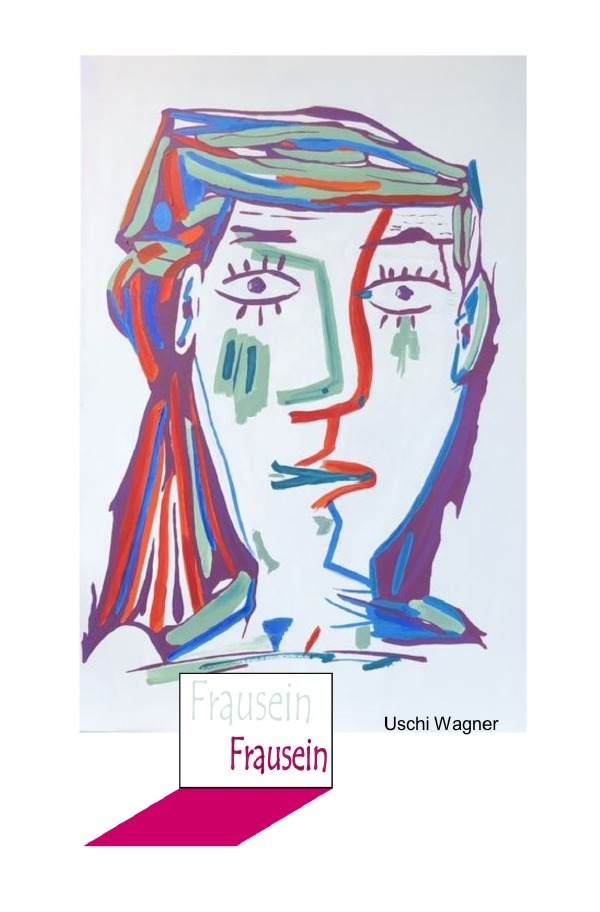 Cover: 9783750241596 | Frausein | Uschi Wagner | Taschenbuch | 184 S. | Deutsch | 2019