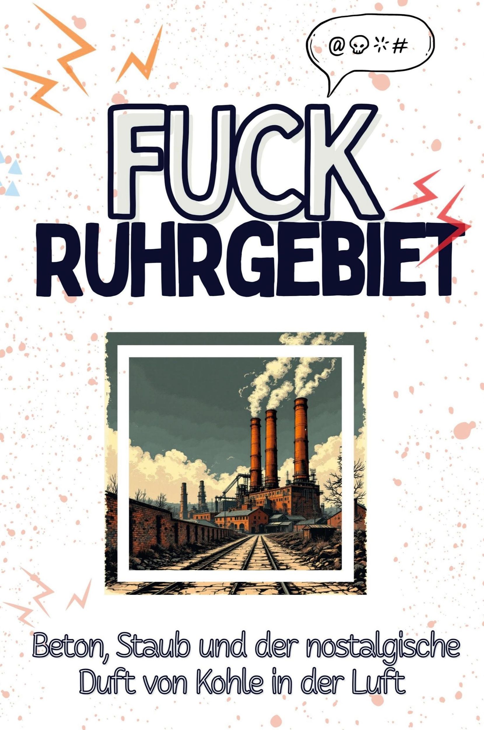 Cover: 9783759138507 | Fuck Ruhrgebiet | Ben Kaiser | Taschenbuch | Paperback | Deutsch