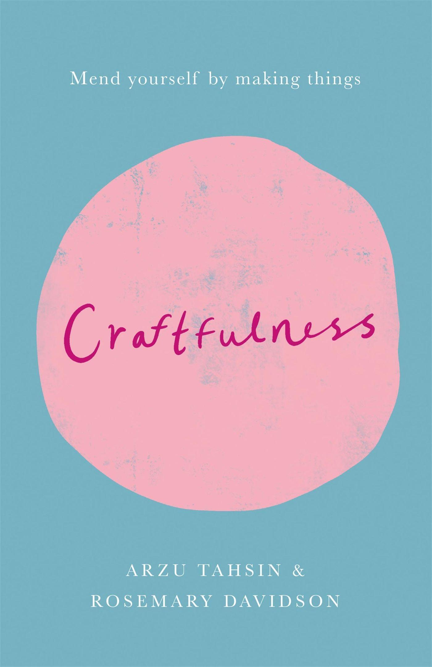 Cover: 9781787472686 | Craftfulness | Arzu Tahsin (u. a.) | Taschenbuch | Englisch | 2019