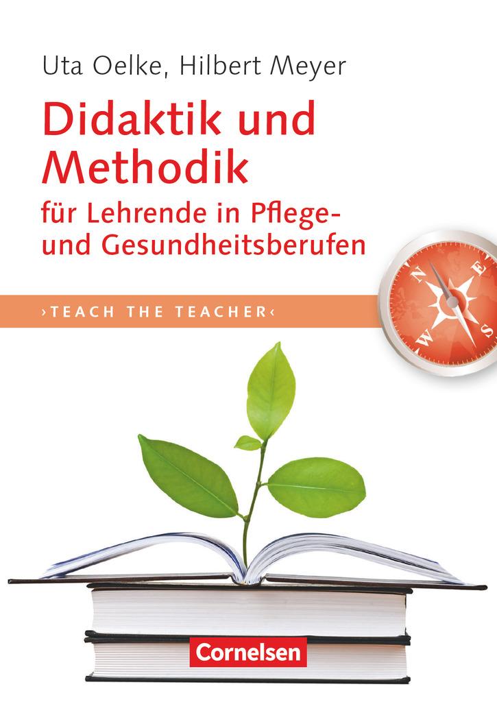 Cover: 9783064500549 | Teach the teacher: Didaktik und Methodik für Lehrende in Pflege und...