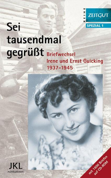 Cover: 9783933336200 | Sei tausendmal gegrüsst | Irene/Guicking, Ernst Guicking | Buch | 2018