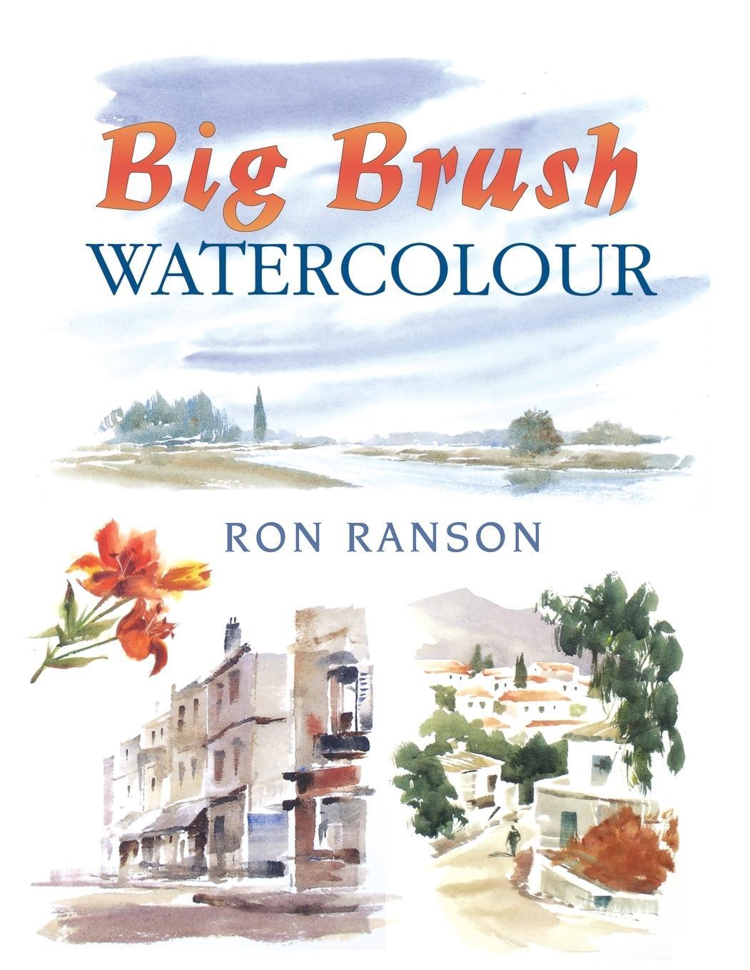 Cover: 9780715301951 | Big Brush Watercolor | Ron Ranson | Taschenbuch | Englisch | 1989