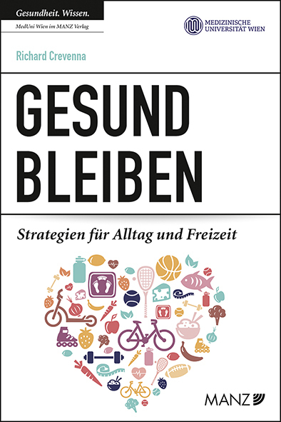 Cover: 9783214043674 | Gesund bleiben | Strategien für Alltag und Freizeit | Richard Crevenna