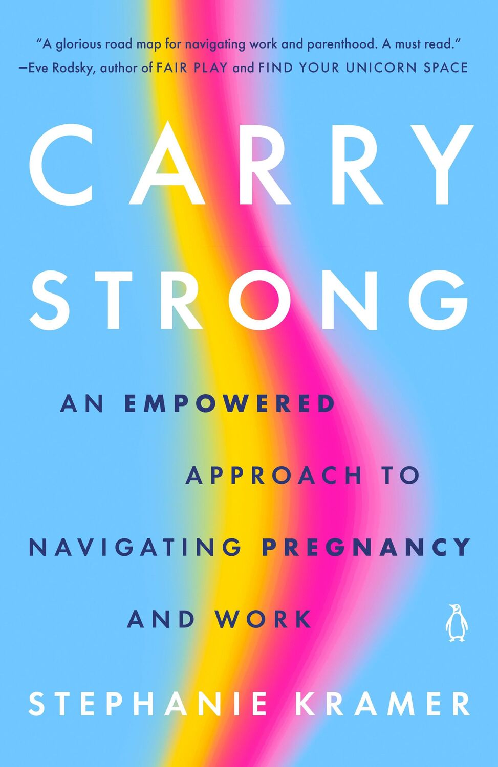 Cover: 9780143137283 | Carry Strong | An Empowered Approach to Navigating Pregnancy and Work