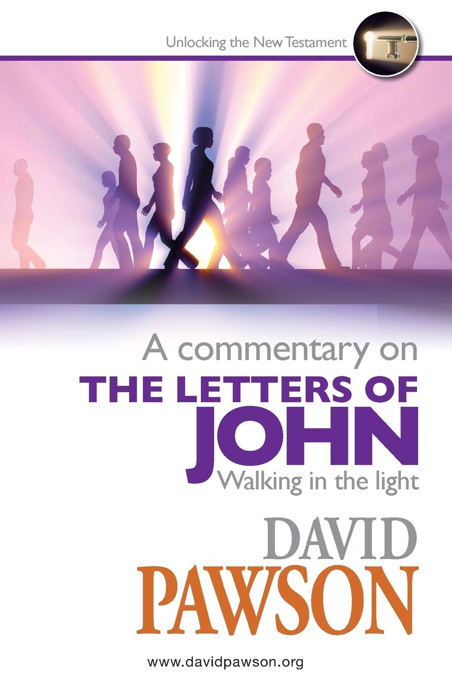 Cover: 9781909886698 | A Commentary on the Letters of John | David Pawson | Taschenbuch