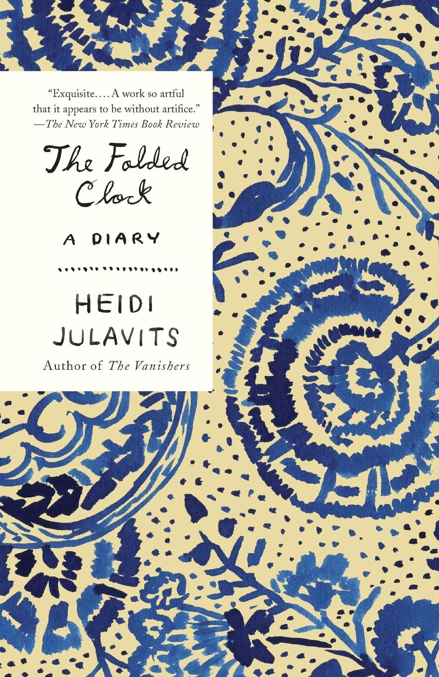 Cover: 9780804171441 | The Folded Clock | A Diary | Heidi Julavits | Taschenbuch | Englisch