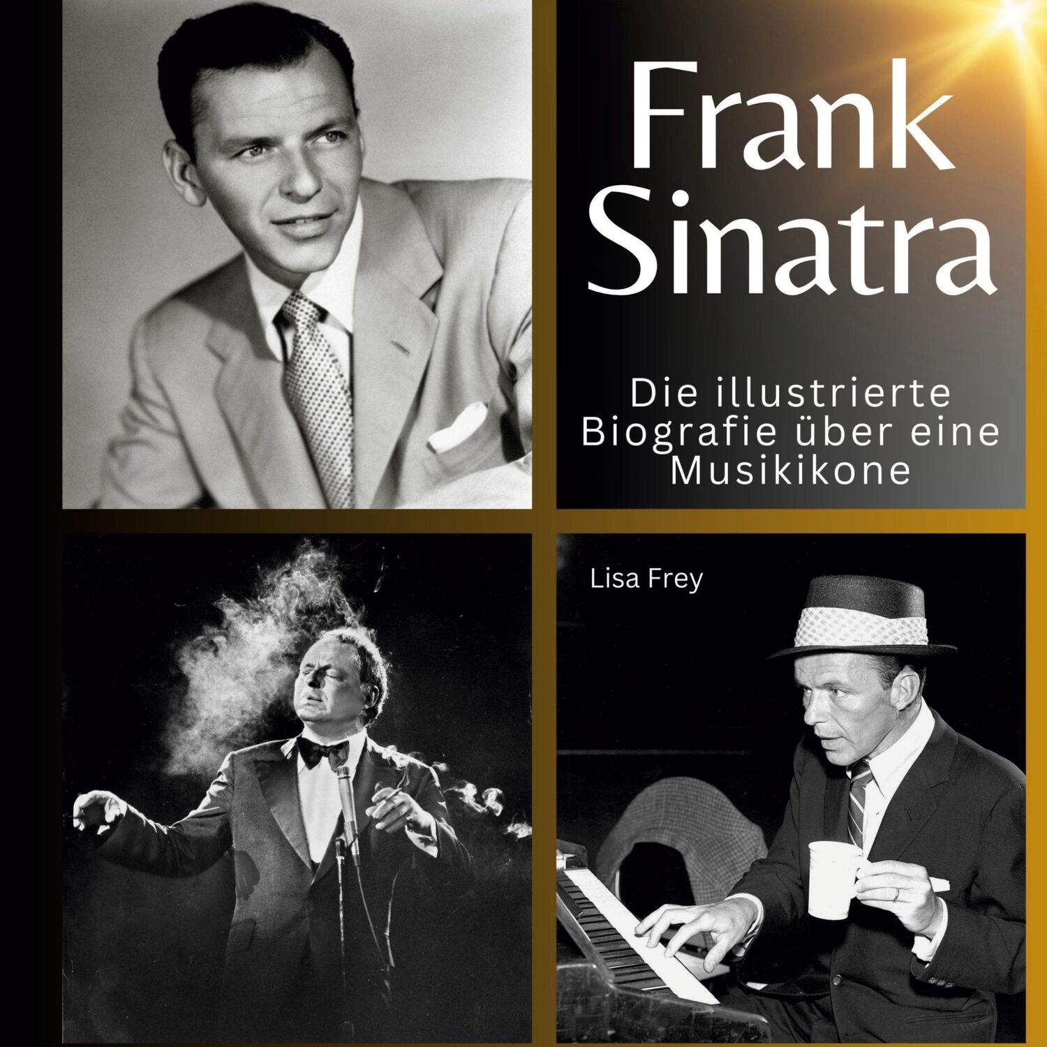 Cover: 9783750562165 | Frank Sinatra | Die illustrierte Biografie über eine Musikikone | Frey