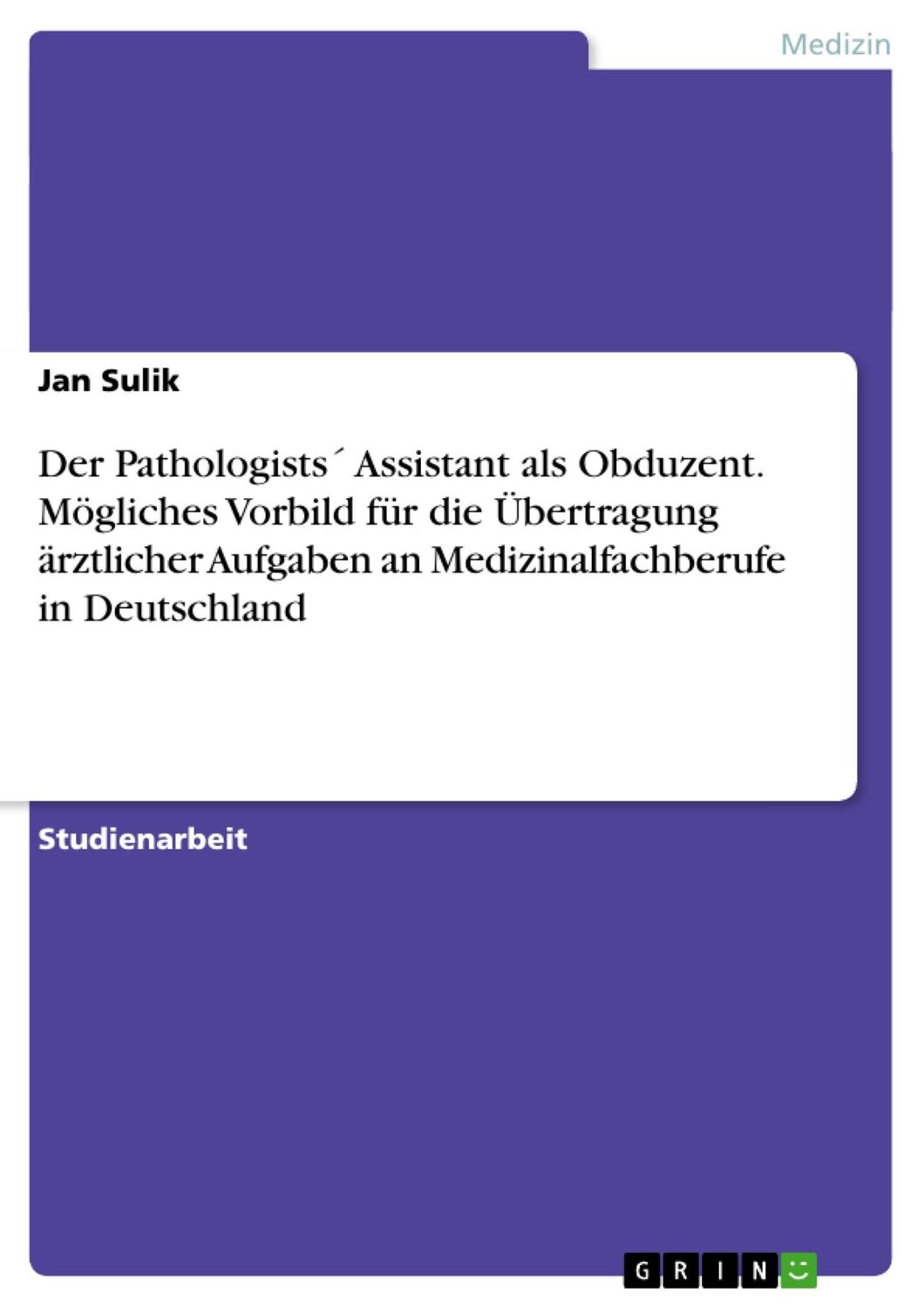 Cover: 9783656598626 | Der Pathologists´ Assistant als Obduzent. Mögliches Vorbild für die...