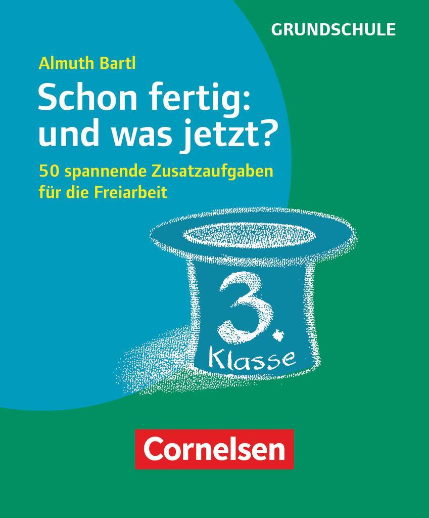 Cover: 9783589160952 | Schon fertig: und was jetzt? Klasse 3 | Almuth Bartl | Box | Deutsch