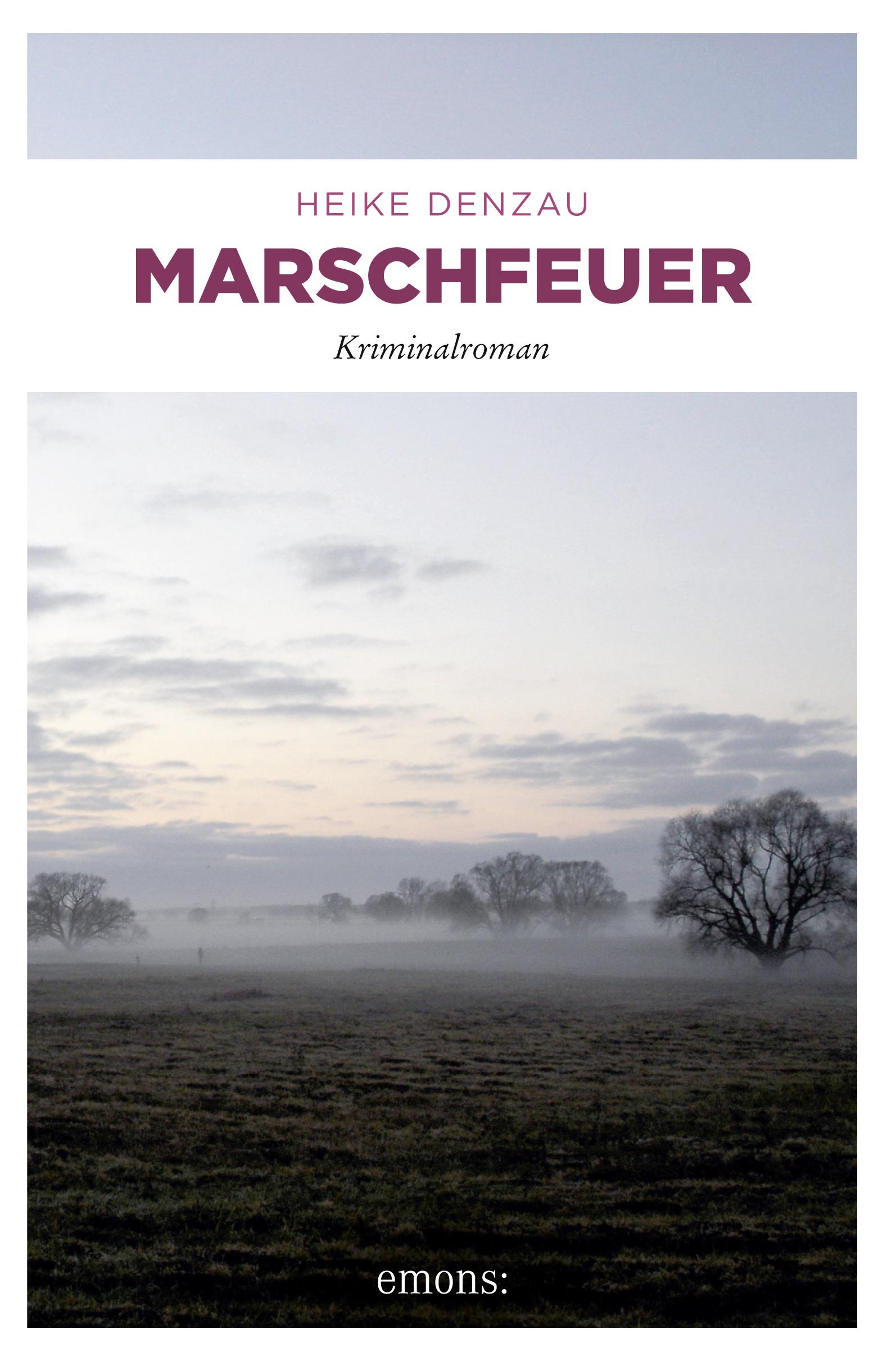 Cover: 9783897059191 | Marschfeuer | Kriminalroman | Heike Denzau | Taschenbuch | 240 S.