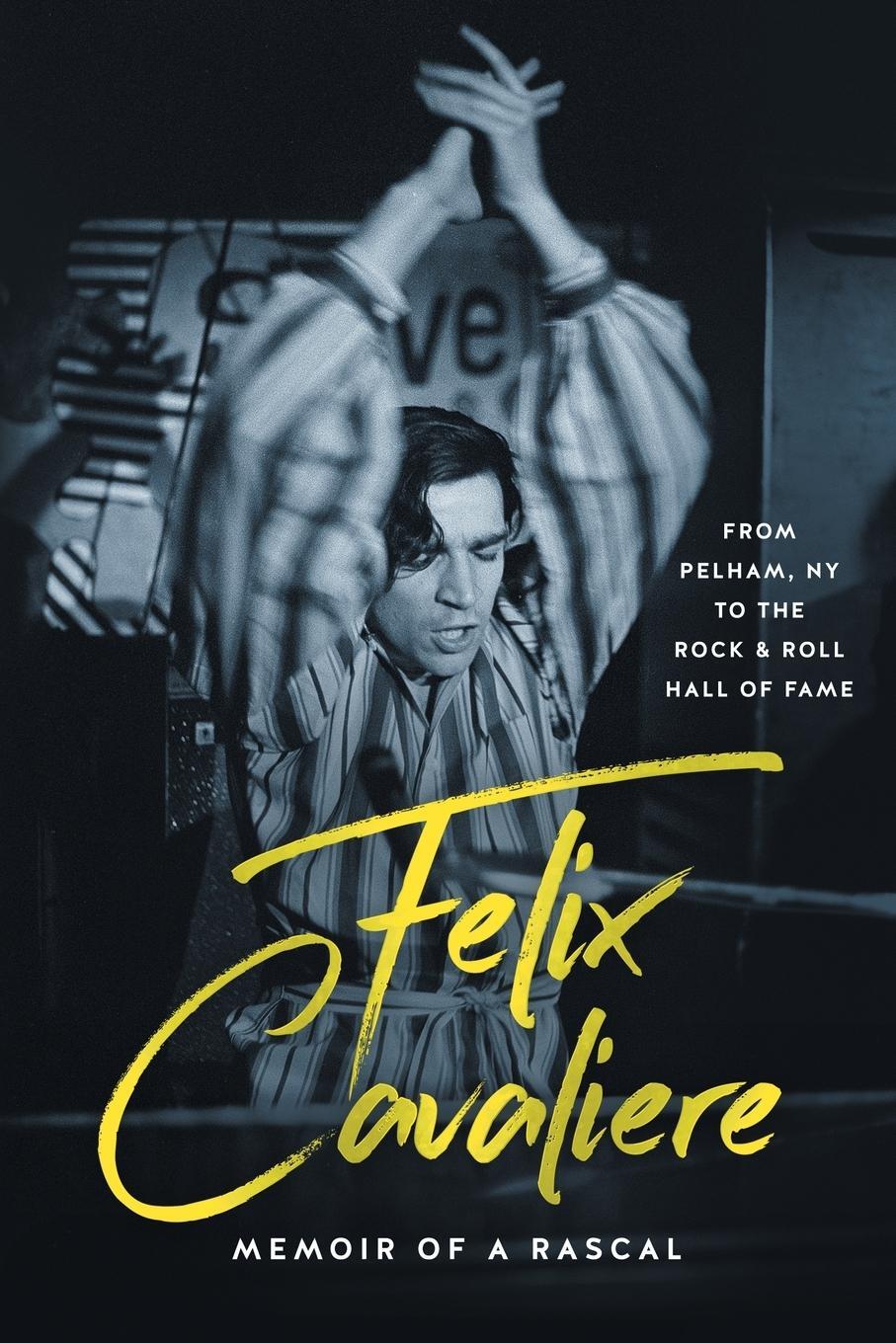 Cover: 9781736795187 | Felix Cavaliere Memoir of a Rascal | Felix Cavaliere | Taschenbuch