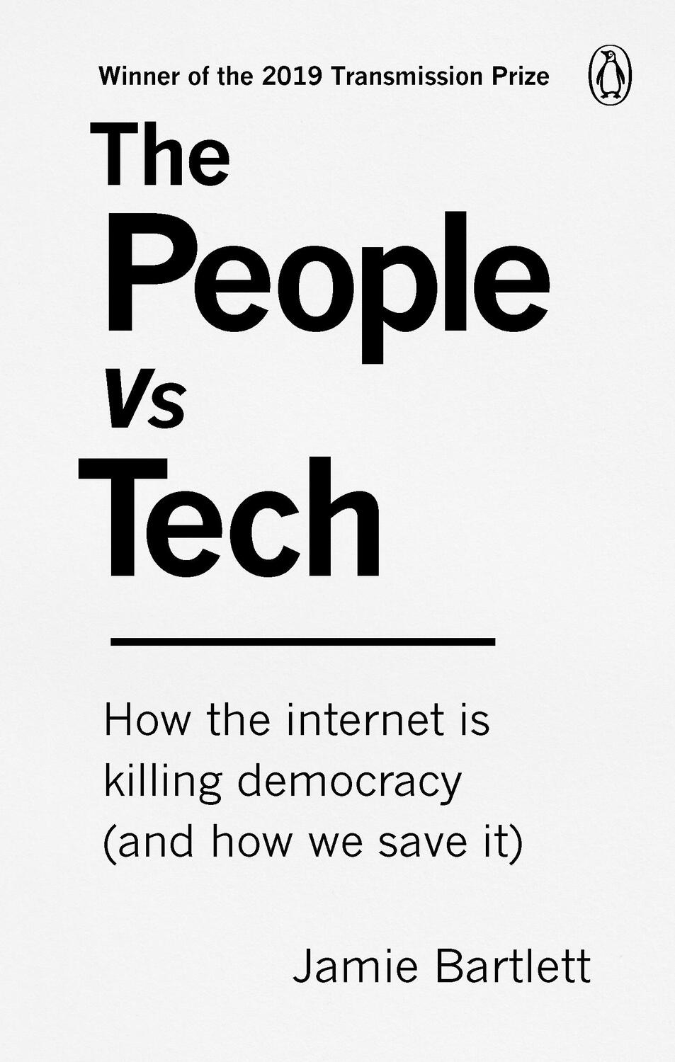 Cover: 9781785039065 | The People Vs Tech | Jamie Bartlett | Taschenbuch | 242 S. | Englisch