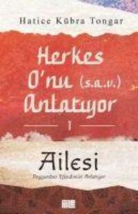 Cover: 9786259938400 | Herkes Onu Anlatiyor 1 - Ailesi | Peygamber Efendimiz Anlatiyor | Buch