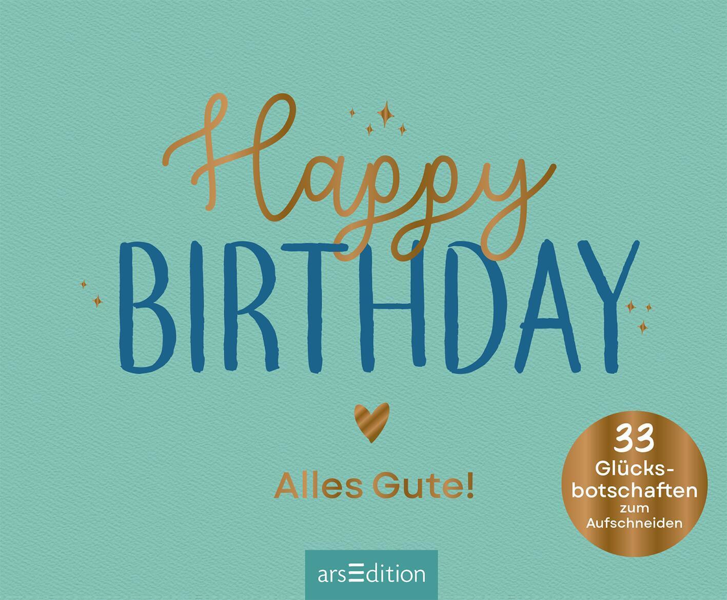 Bild: 9783845857817 | Happy Birthday - Alles Gute! | 33 Glücksbotschaften zum Aufschneiden