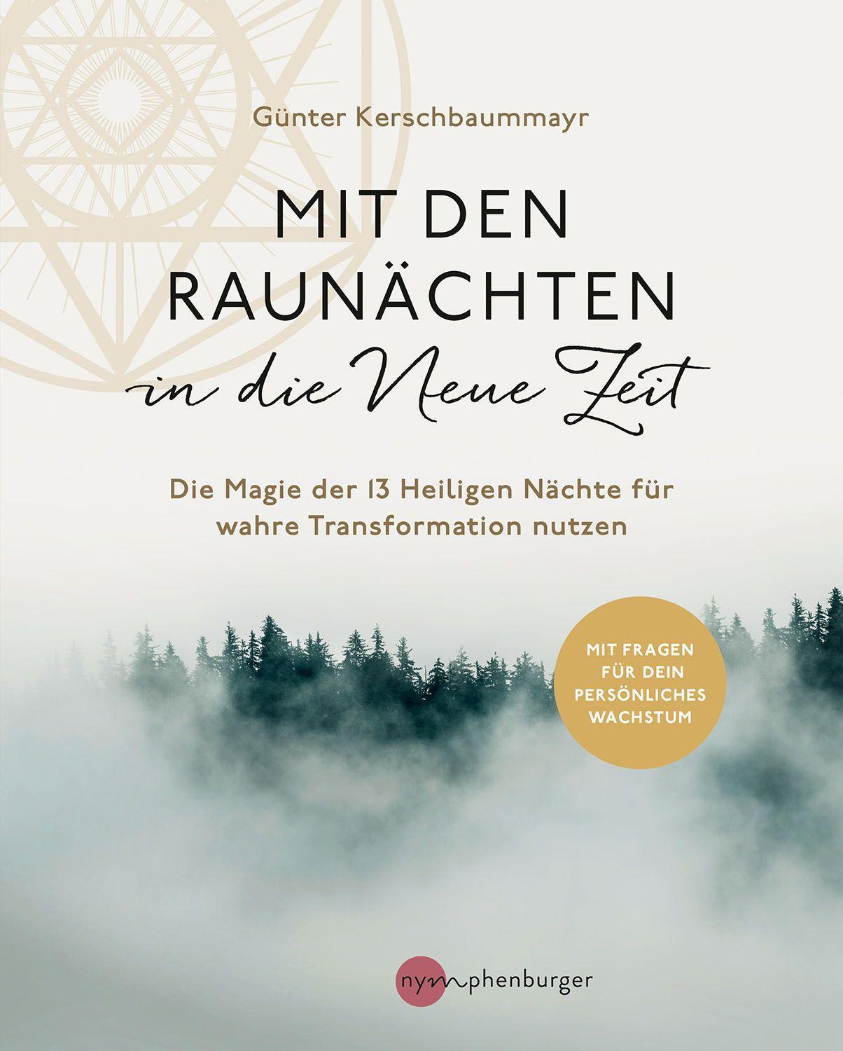 Cover: 9783968601007 | Mit den Raunächten in die Neue Zeit | Günter Kerschbaummayr | Buch