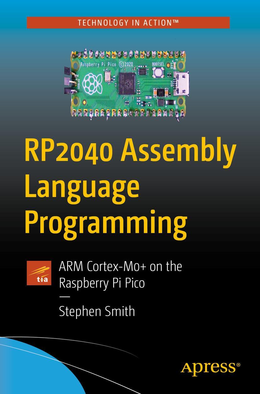 Cover: 9781484277522 | RP2040 Assembly Language Programming | Stephen Smith | Taschenbuch