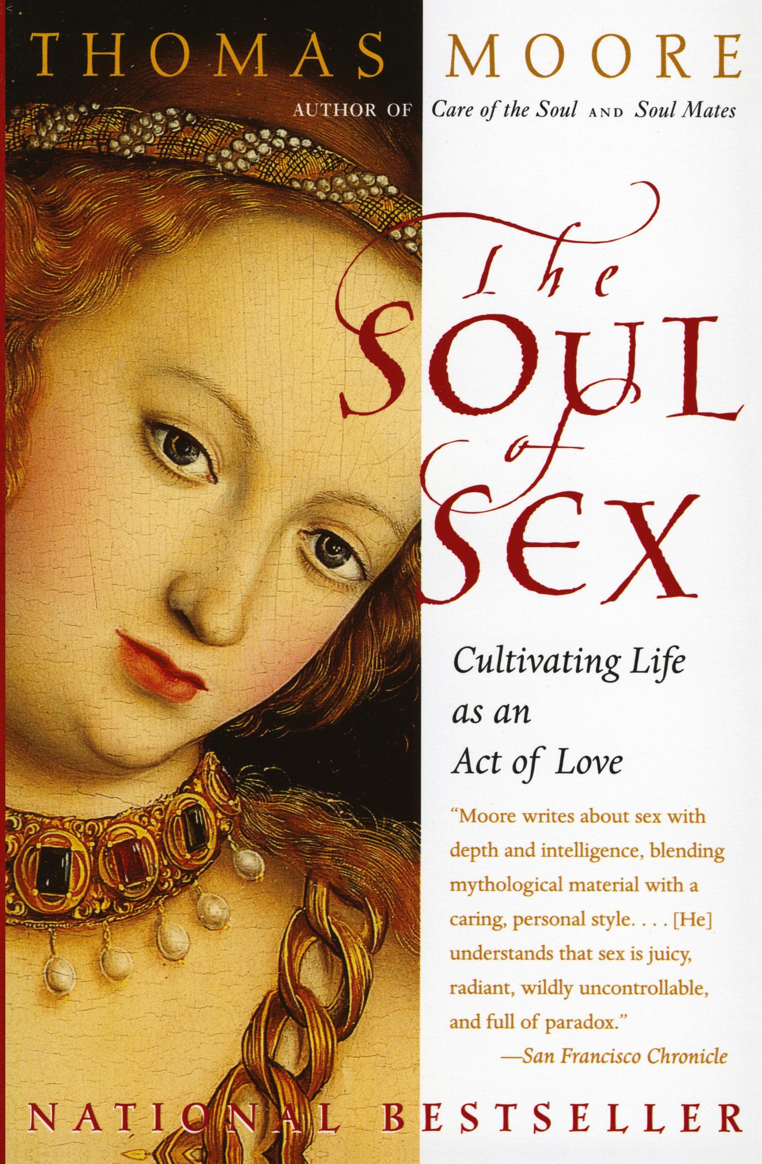 Cover: 9780060930950 | The Soul of Sex | Cultivating Life as an Act of Love | Thomas Moore