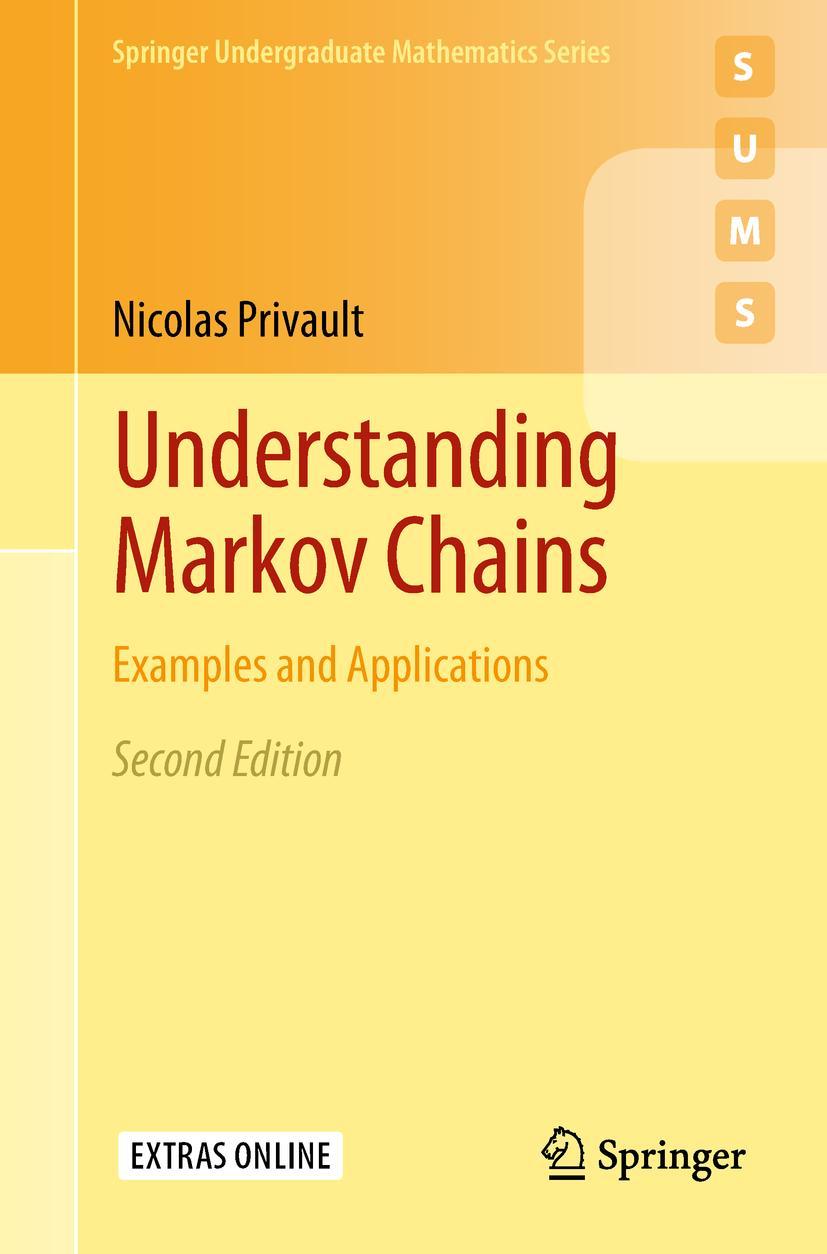 Cover: 9789811306587 | Understanding Markov Chains | Examples and Applications | Privault