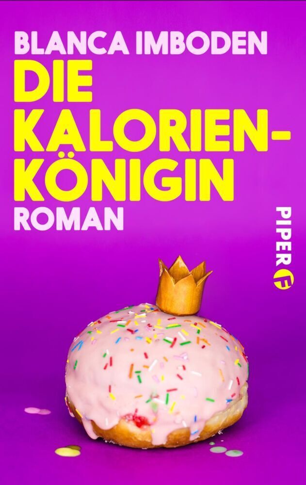 Cover: 9783492500746 | Die Kalorien-Königin | Roman | Blanca Imboden | Taschenbuch | 268 S.