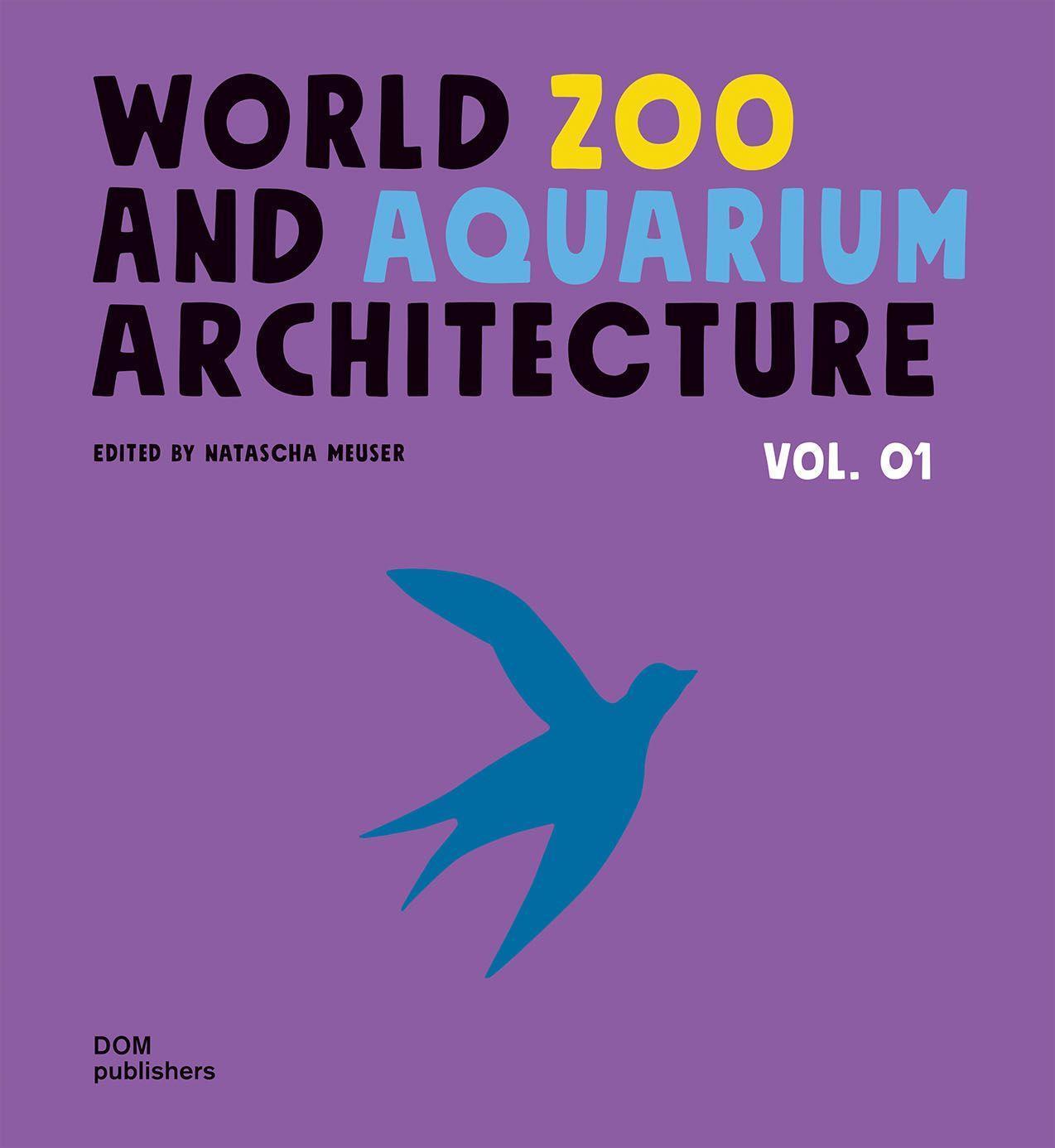 Cover: 9783869224640 | World¿Zoo and¿Aquarium Architecture Vol. 01 | Natascha Meuser | Buch