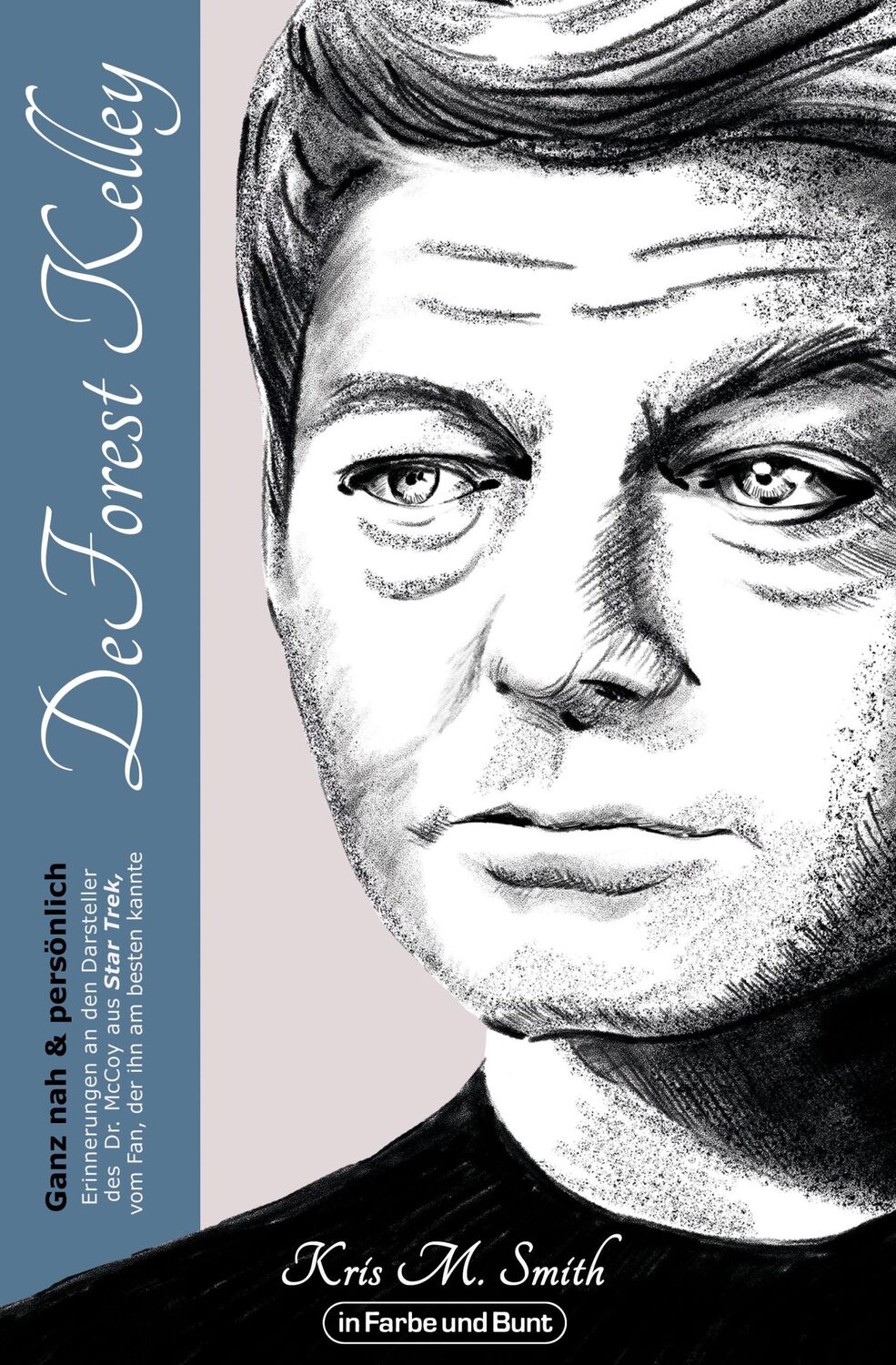 Cover: 9783959363419 | DeForest Kelley - Ganz nah &amp; persönlich | Kris M. Smith | Taschenbuch