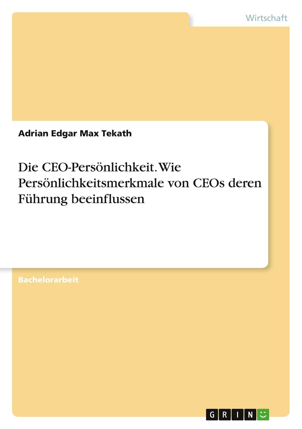 Cover: 9783346577948 | Die CEO-Persönlichkeit. Wie Persönlichkeitsmerkmale von CEOs deren...