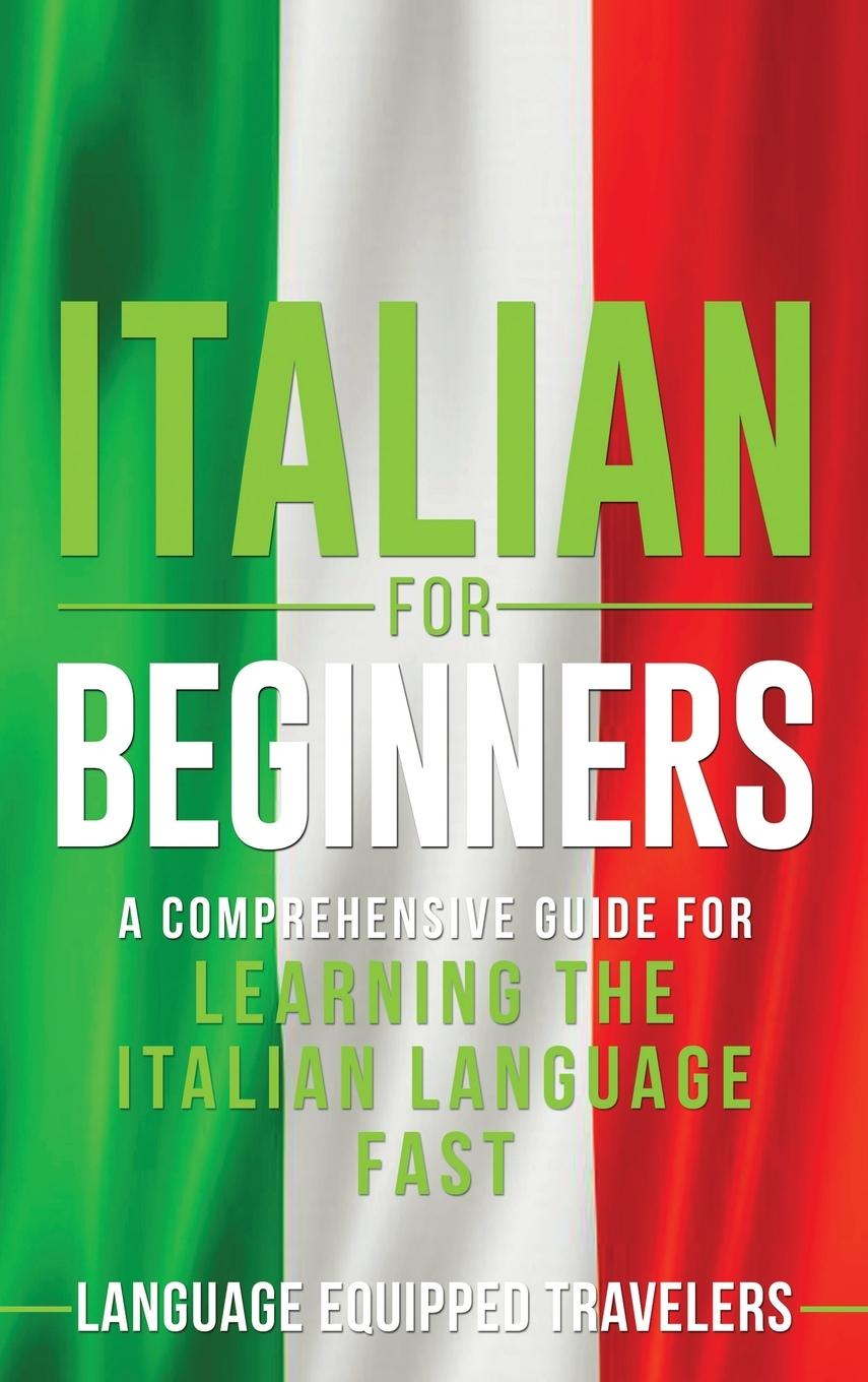 Cover: 9781952559266 | Italian for Beginners | Language Equipped Travelers | Buch | Englisch