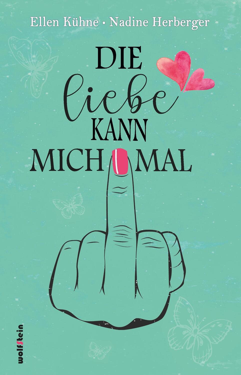 Cover: 9783954527250 | Die Liebe kann mich mal | Ellen Kühne (u. a.) | Taschenbuch | Deutsch