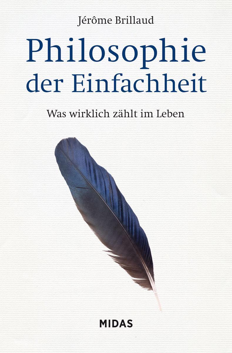 Cover: 9783038761730 | Philosophie der Einfachheit | Was wirklich zählt im Leben | Brillaud