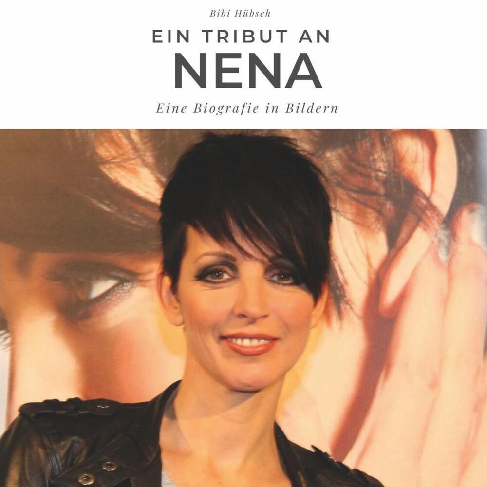 Cover: 9783750504561 | Ein Tribut an Nena | Eine Biografie in Bildern | Bibi HÃ¼bsch | Buch