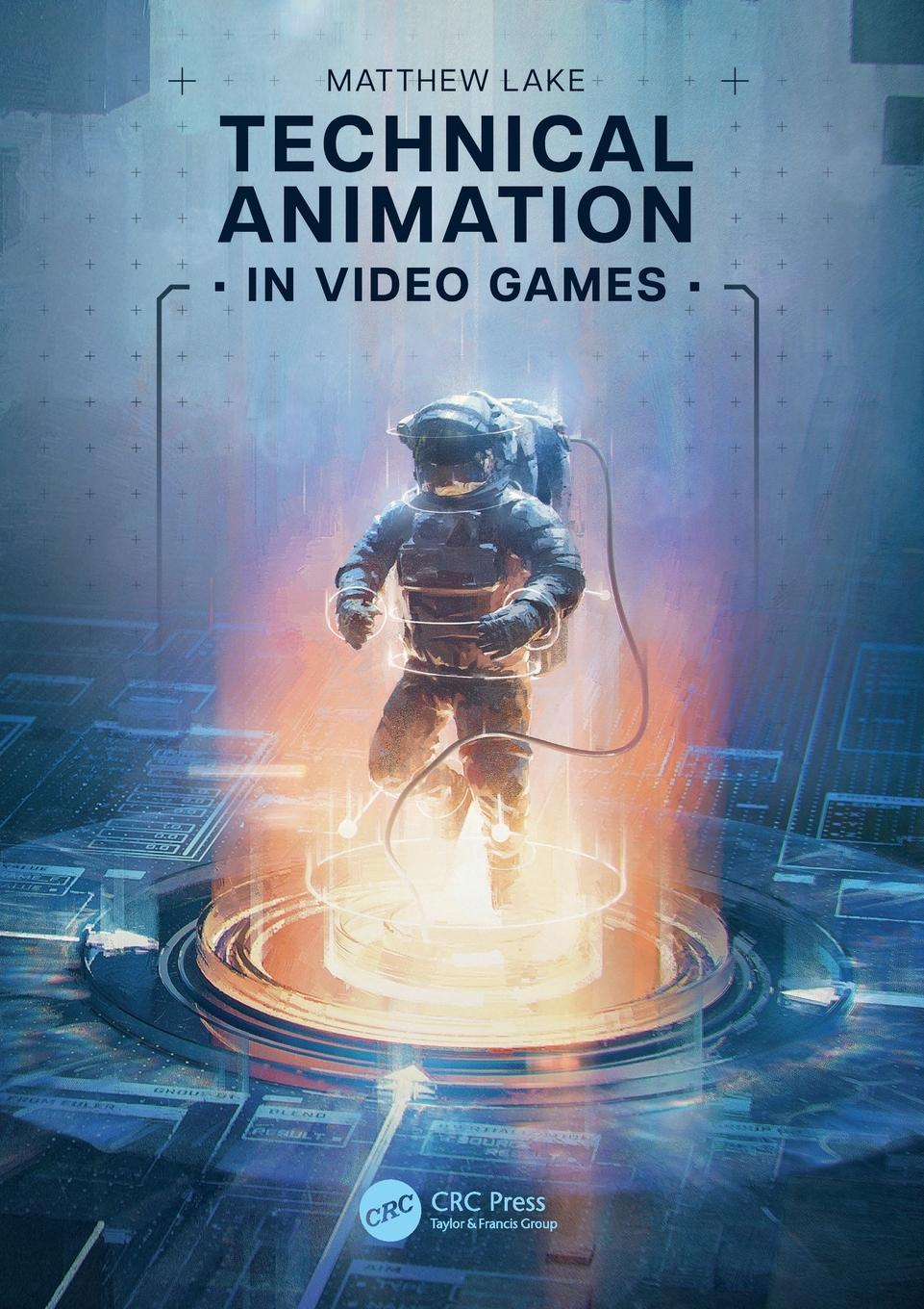 Cover: 9781032203270 | Technical Animation in Video Games | Matthew Lake | Taschenbuch | 2023