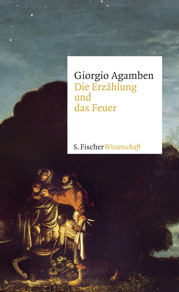 Cover: 9783100024534 | Die Erzählung und das Feuer | Giorgio Agamben | Buch | 144 S. | 2017