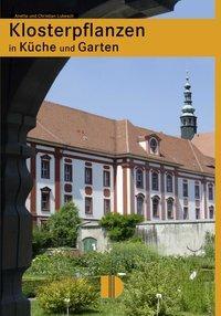 Cover: 9783944102238 | Klosterpflanzen in Küche und Garten | Lukesch | Taschenbuch | 128 S.