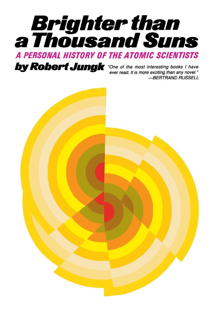 Cover: 9780156141505 | Brighter Than a Thousand Suns | Robert Jungk (u. a.) | Taschenbuch