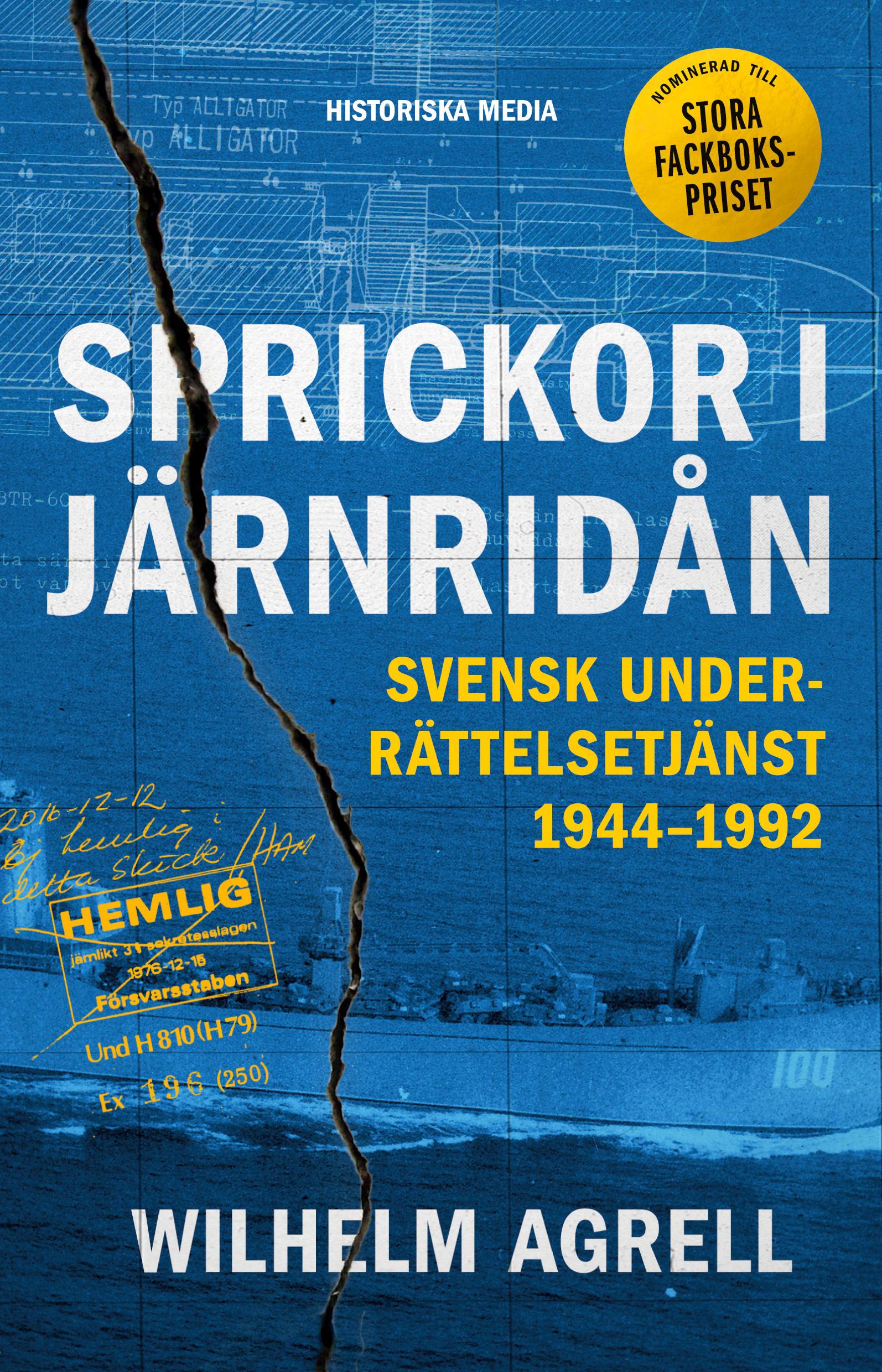 Cover: 9789177894056 | Sprickor i järnridån : svensk underrättelsetjänst 1944-1992 | Agrell