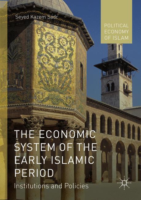 Cover: 9781137517494 | The Economic System of the Early Islamic Period | Seyed Kazem Sadr