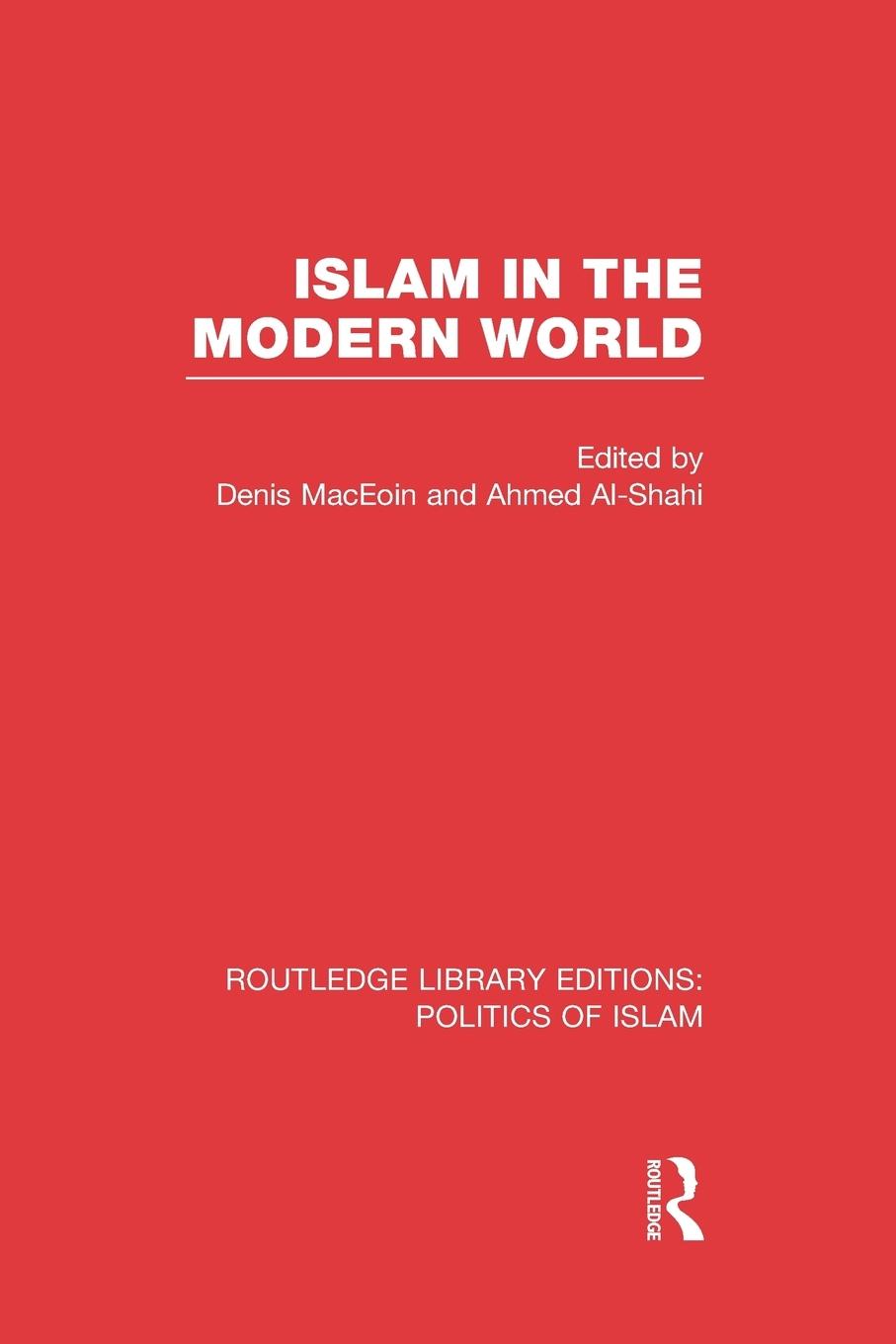 Cover: 9781138912625 | Islam in the Modern World | Denis Maceoin (u. a.) | Taschenbuch | 2015