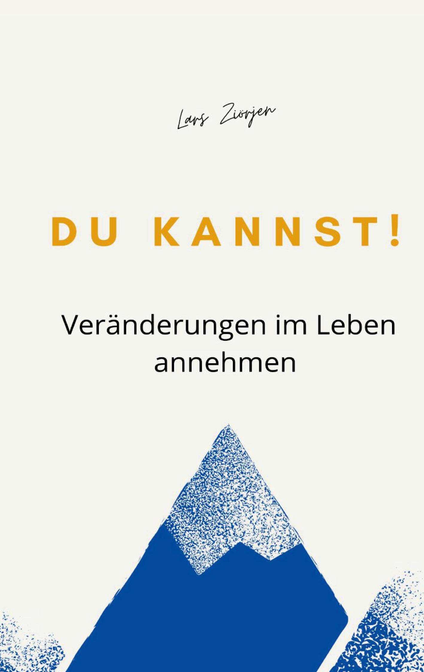 Cover: 9783754342152 | Du kannst! | Veränderungen im Leben annehmen | Lars Ziörjen | Buch