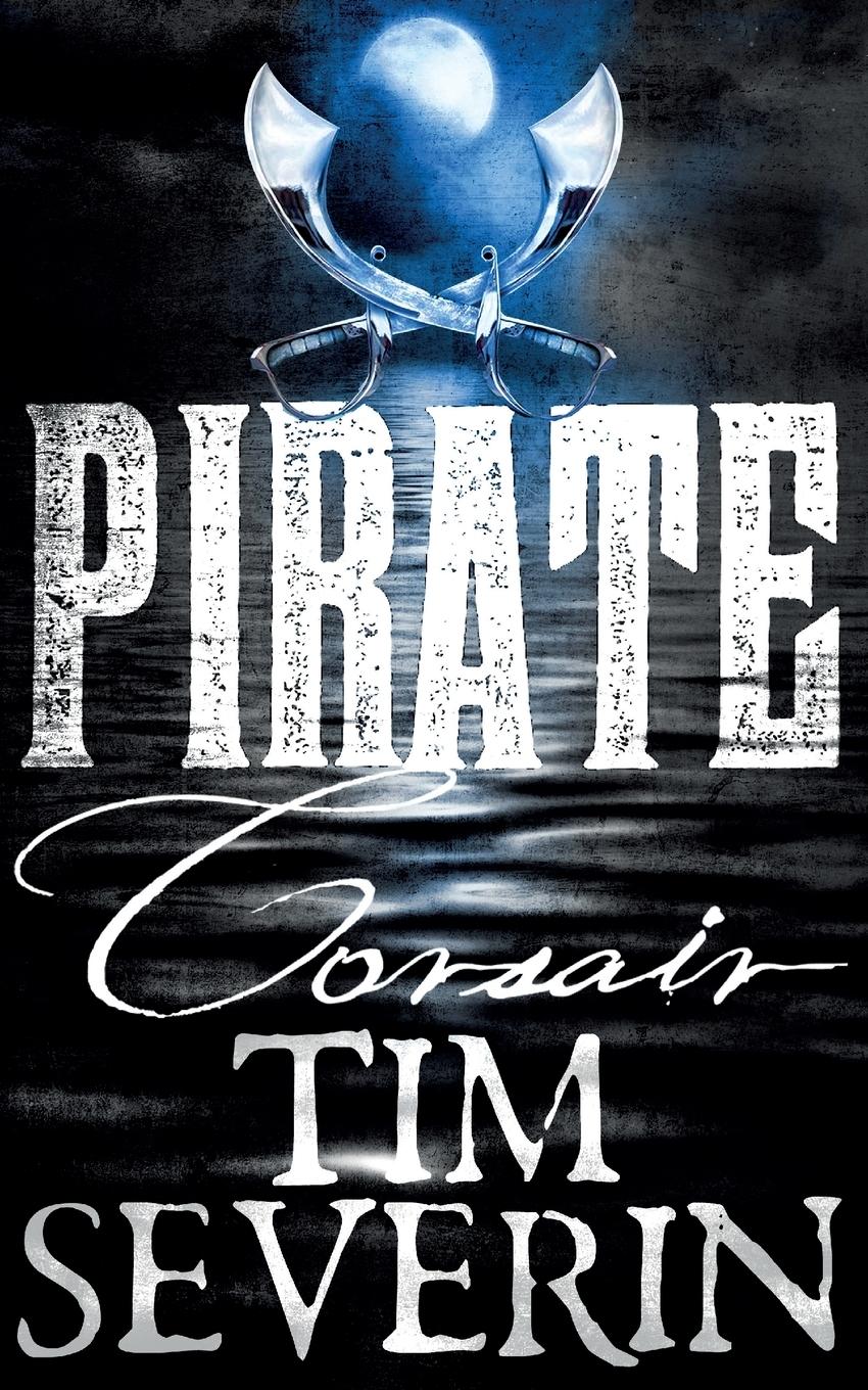 Cover: 9781447277460 | Corsair | Tim Severin | Taschenbuch | Englisch | 2015 | Pan