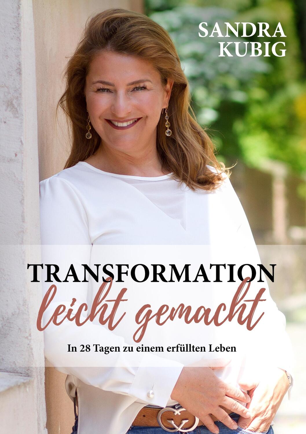 Cover: 9783746965185 | Transformation leicht gemacht | In 28 Tagen zu einem erfüllten Leben