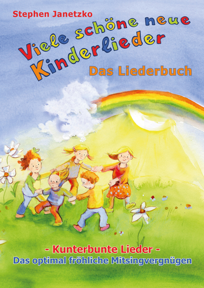 Cover: 9783957222855 | Viele schöne neue Kinderlieder - Kunterbunte Lieder - Das optimal...